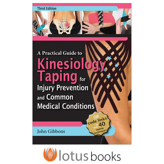 A Practical Guide to Kinesiology Taping for Injury Prevention and Common Medical Conditions-3rd Edition