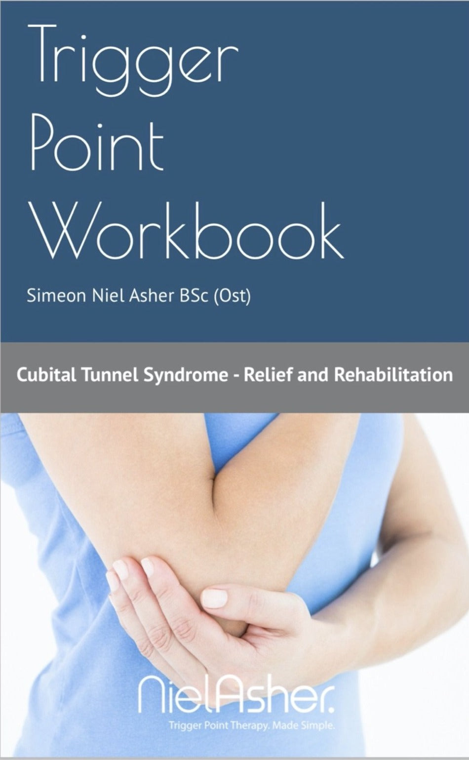 Cubital Tunnel Syndrome - Trigger Point Workbook (Digital Download)